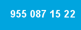 955 087 15 22